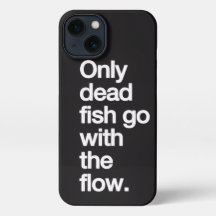 Don't Go With The Flow iPhone Case