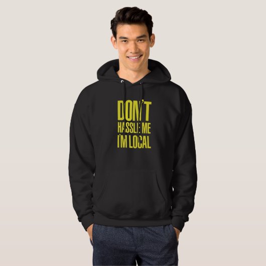 DON'T HASSLE ME I'M LOCAL Nerd Geek WHAT ABOUT BOB Hoodie (Voorkant volledig)