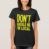 Dont Hassle Me IM Local van Surf Documentaire Prem T-shirt (Voorkant)