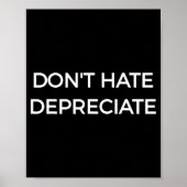 Don't Hate Depreciate Accounting Pun Funny Jokes S Poster (Voorkant)