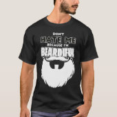 Don't Hate Me Because I'm Beardiful For Men T-shirt (Voorkant)
