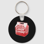 Don't Hate Me Just Because I'm A Little-cooler  Sleutelhanger (Voorkant)