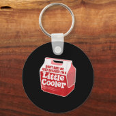 Don't Hate Me Just Because I'm A Little-cooler  Sleutelhanger (Voorkant)