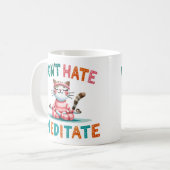 Don't Hate Meditate beroemd gemaakt door Funny Cat Koffiemok (Voorkant links)