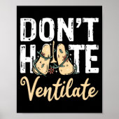Dont Hate Ventilate Resratory Therast Pulmono _1  Poster (Voorkant)