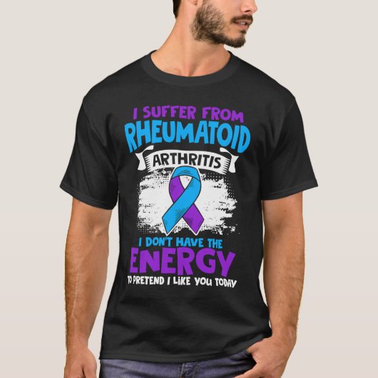 Don't Have Energy Ribbon Rheumatoid Arthritis Awar T-shirt (Voorkant)