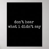 Don't Hear What I Didn't Say  Poster (Voorkant)