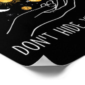 Don't Hide Your Magic Motivational Quote Sitive  Poster (Hoek)