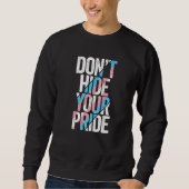 Don't Hide Your Pride Transgender Trans Flag FTM M Trui (Voorkant)