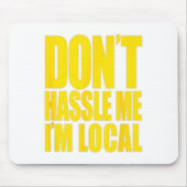 Don't Hle Me I'm Local What About Bob Funny Muismat (Voorkant)