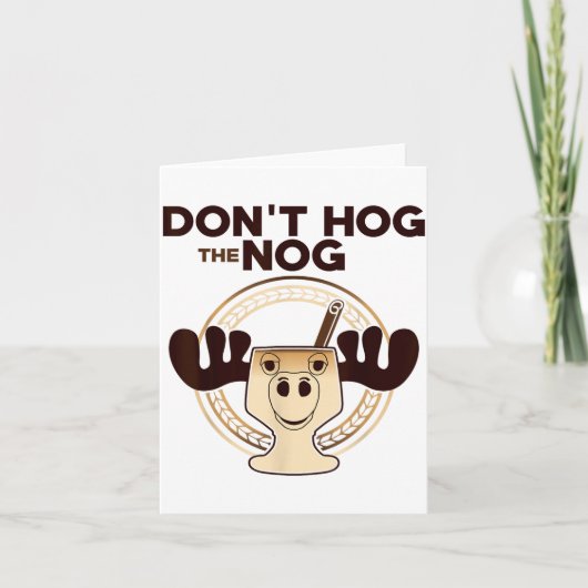 Don't Hog The Nog! Funny Christmas Eggnog Moose Mu Kaart (Voorkant)