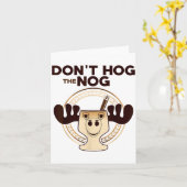 Don't Hog The Nog! Funny Christmas Eggnog Moose Mu Kaart (Gele Bloem)