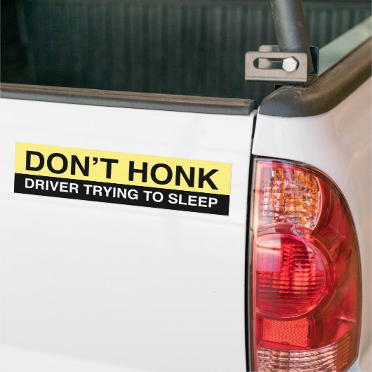 Don't Honk Bumpersticker (Op Truck)
