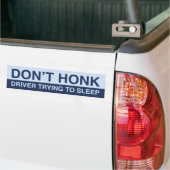 Don't Honk Bumpersticker (Op Truck)