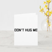 Don't Hug Me Funny Anti-social No Hugs Here  Kaart (Gele Bloem)