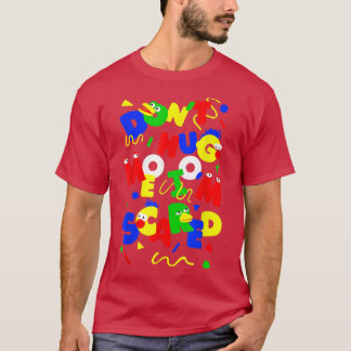 Dont Hug me Im Scareds Funny Gezegde Sarcasm T-shirt