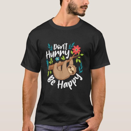 Don't Hurry Be Happy - Sloth Animal Lover Environm T-shirt (Voorkant)