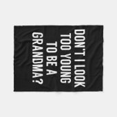 Don't I Look Too Young To Be A Grandma_ Funny Quot Fleece Deken (Voorkant (Horizontaal))