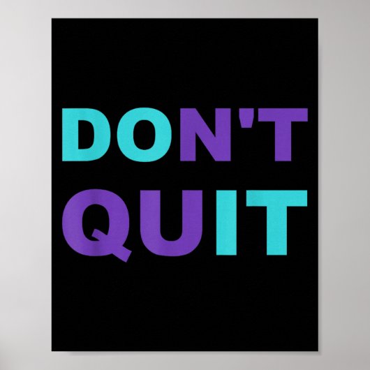 Dont Inspiration Quit It Perseverance Inspiring Poster (Voorkant)