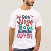Don't judge a book by its cover t-shirt (Voorkant)