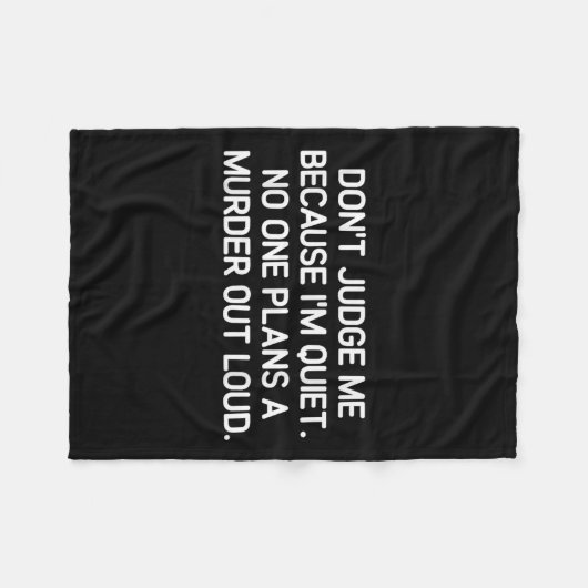 Don't Judge Me Because I'm Quiet, Funny, Jokes, Sa Fleece Deken (Voorkant (Horizontaal))