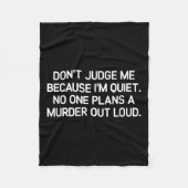 Don't Judge Me Because I'm Quiet, Funny, Jokes, Sa Fleece Deken (Voorkant)