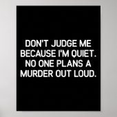 Don't Judge Me Because I'm Quiet, Funny, Jokes, Sa Poster (Voorkant)