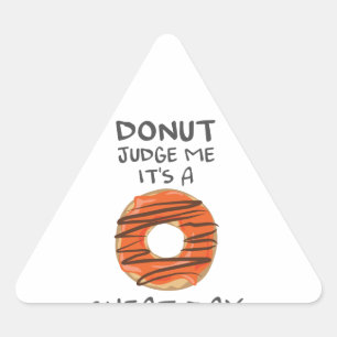 Don't Judge Me It's A Cheat Day Funny Donut Lover Sticker