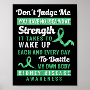 Dont Judge Me Nidney Disease Awareness Ondersteuni Poster