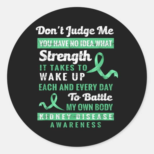 Dont Judge Me Nidney Disease Awareness Ondersteuni Ronde Sticker (Voorkant)
