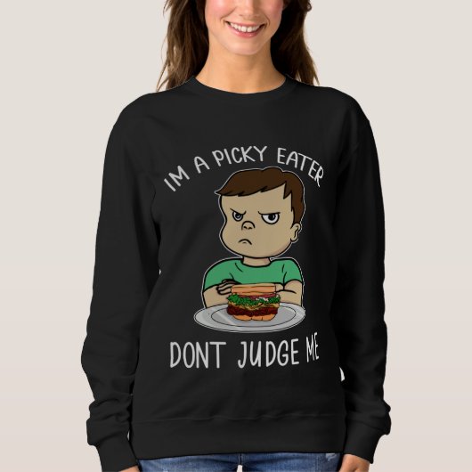 Dont Judge Picky Eater Cute Boy Son Kid Burger Fus Trui (Voorkant)