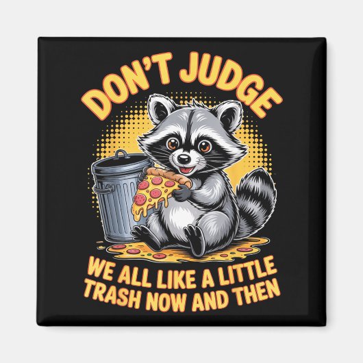 Don't Judge Raccoon Lover Trashed Racoon Animal Ra Magneet (Voorkant)