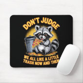 Don't Judge Raccoon Lover Trashed Racoon Animal Ra Muismat (Met muis)