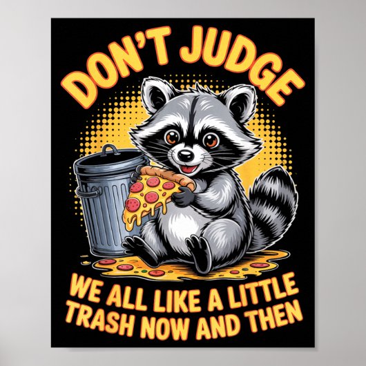 Don't Judge Raccoon Lover Trashed Racoon Animal Ra Poster (Voorkant)