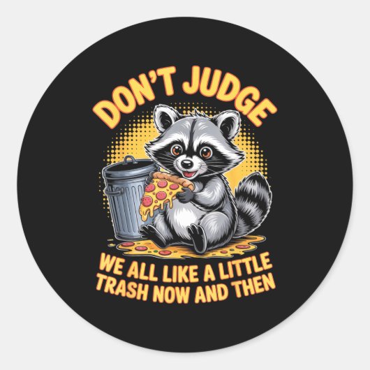 Don't Judge Raccoon Lover Trashed Racoon Animal Ra Ronde Sticker (Voorkant)