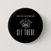 Dont Just Do Soing Sit There Meditation  Ronde Button 5,7 Cm (Voorkant)