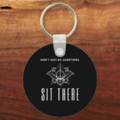 Dont Just Do Soing Sit There Meditation Sleutelhanger (Voorkant)