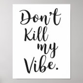 Don't kill my vibe poster (Voorkant)