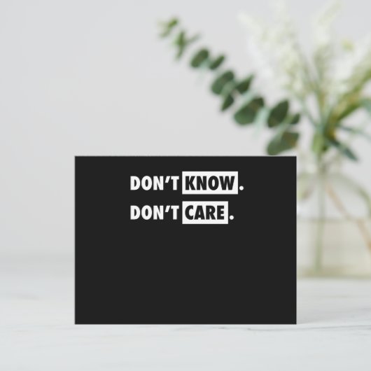 Dont Know Dont Care Funny Sarcastic Joke Gift Briefkaart (Staand voorkant)