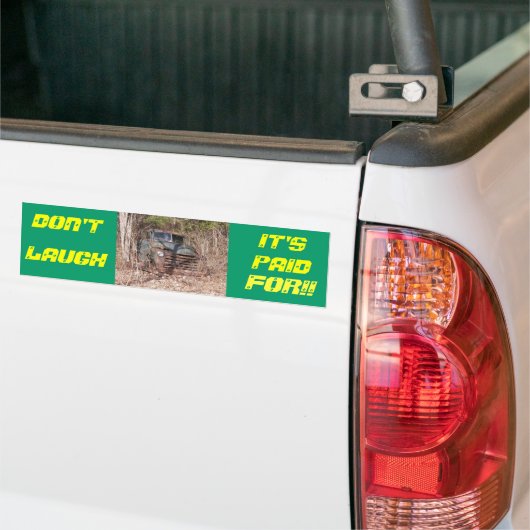 Dont Laugh is betaald voor Bumpersticker (Op Truck)