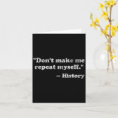 Dont Let Me Repeat Myself History  Kaart (Gele Bloem)