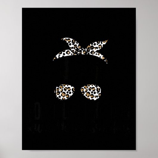 Don't Let Monday Ruin Your Sunday Funny Humor Quot Poster (Voorkant)