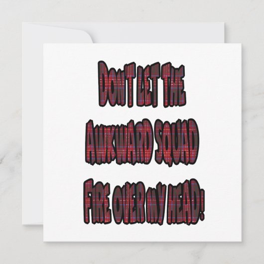 Dont Let The Awkward Squad Fire Over My Head! Kaart (Voorkant)