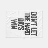 Don't Let The Hard Days Win Motivational  Fleece Deken (Voorkant (Horizontaal))