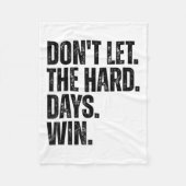 Don't Let The Hard Days Win Motivational Tee  Fleece Deken (Voorkant)