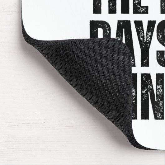 Don't Let The Hard Days Win Motivational Tee  Muismat (Hoek)