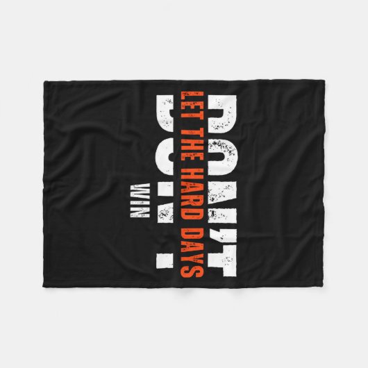 Don't Let The Hard Days Win Quote  Fleece Deken (Voorkant (Horizontaal))