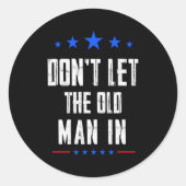 Dont Let The Old Man In _1  Ronde Sticker (Voorkant)