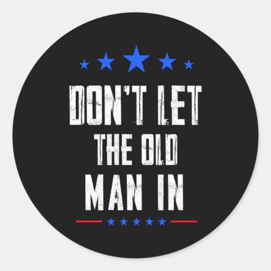 Dont Let The Old Man In _1  Ronde Sticker (Voorkant)