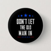 Dont Let The Old Man In  Ronde Button 5,7 Cm (Voorkant)